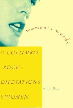 portada Women's Words: The Columbia Book of Quotations by Women (en Inglés)