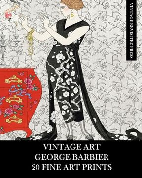 portada Vintage Art: George Barbier: 20 Fine Art Prints: Fashion Ephemera for Framing, Decoupage, Collage and Scrapbooks (en Inglés)