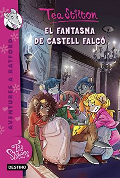 portada El Fantasma de Castell Falcó: Aventures a Ratford 17 (Tea Stilton. Aventures a Ratford) (in Catalá)