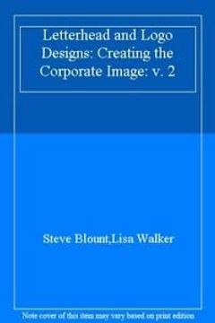 portada Letterhead and Logo Designs: V. 2: Creating the Corporate Image (Letterhead and Logo Designs: Creating the Corporate Image)
