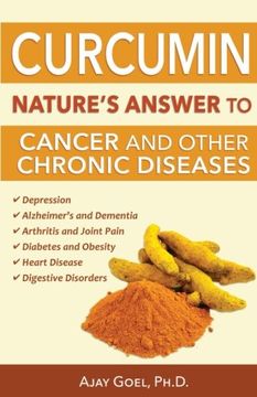 portada Curcumin: Nature's Answer to Cancer and Other Chronic Diseases (en Inglés)