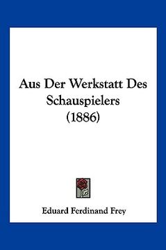 portada Aus Der Werkstatt Des Schauspielers (1886) (en Alemán)