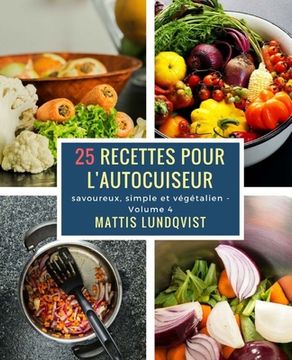 portada 25 recettes pour l'autocuiseur: savoureux, simple et végétalien (en Francés)