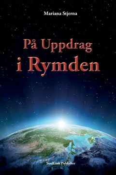 portada På Uppdrag i Rymden: Med Start i Agartha (en Sueco)
