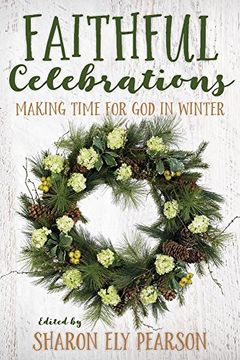 portada Faithful Celebrations: Making Time for god in Winter (en Inglés)