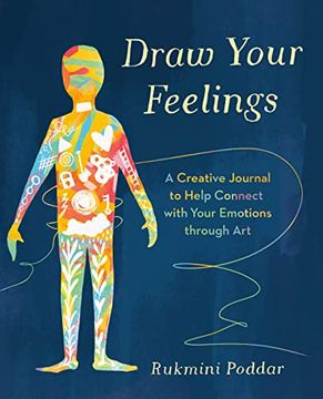 portada Draw Your Feelings: A Creative Journal to Help Connect With Your Emotions Through art 