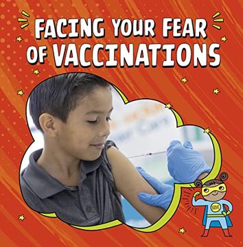 portada Facing Your Fear of Vaccinations (en Inglés)