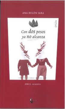 portada Con dos Pesos ya no Alcanza (in Spanish)