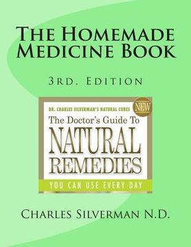 portada The Homemade Medicine Book: 3rd. Edition (en Inglés)