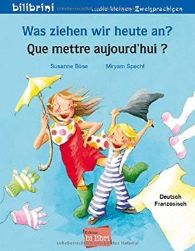 portada Was Ziehen wir Heute an? Kinderbuch Deutsch-Französisch (en Alemán)