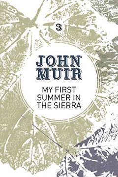 portada My First Summer in the Sierra: The Nature Diary of a Pioneering Environmentalist: 3 (th Eight Wilderness-Discovery Books) (in English)