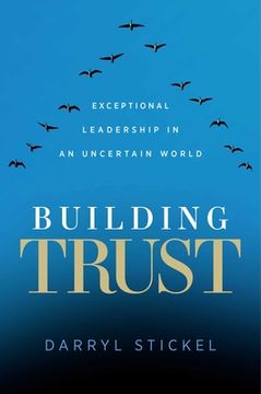 portada Building Trust: Exceptional Leadership in an Uncertain World (en Inglés)