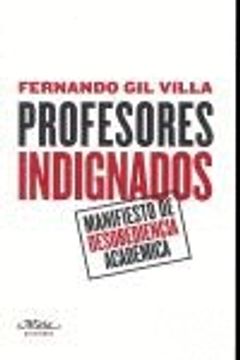 Profesores Indignados 3ed (Claves para comprender la sociología)