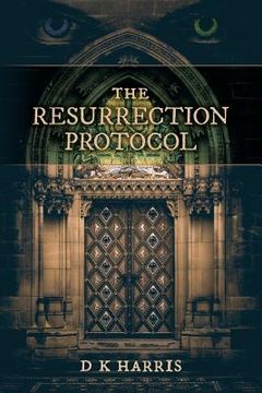 portada The Resurrection Protocol: A Jake Ankyer Adventure (en Inglés)