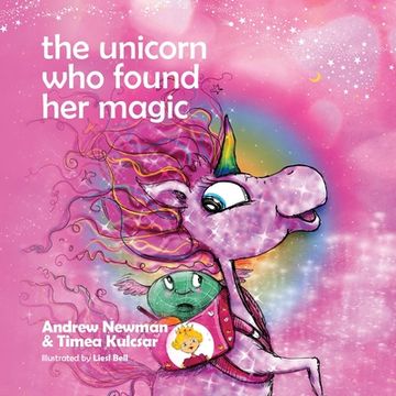 portada The Unicorn who found her magic: Helping children connect to the magic of being themselves (en Inglés)