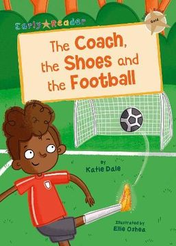 portada The Coach, the Shoes and the Football: (Gold Early Reader) (en Inglés)