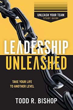 portada Leadership Unleashed: Unleash Your Team - Study Guide (en Inglés)