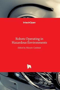 portada Robots Operating in Hazardous Environments (en Inglés)