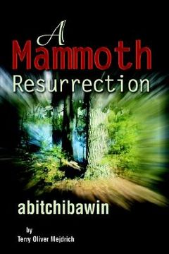 portada a mammoth resurrection: abitchibawin (en Inglés)