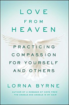 portada Love from Heaven: Practicing Compassion for Yourself and Others (en Inglés)