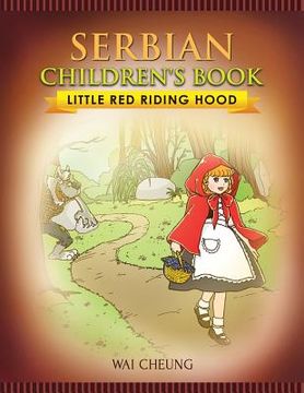 Serbian Children's Book: Little Red Riding Hood (en Inglés)