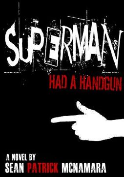 portada Superman Had a Handgun (en Inglés)