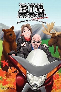 portada david & suzanne's big frickin' canadian motorcycle adventure (in English)