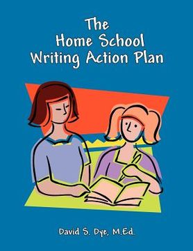 portada the home school writing action plan (en Inglés)