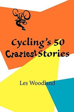 portada cycling ` s 50 craziest stories