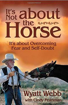 portada Its not About the Horse: It's About Overcoming Fear and Self-Doubt 