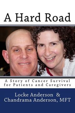 portada A Hard Road: A Story of Cancer Surival for Patients and Caregivers (en Inglés)