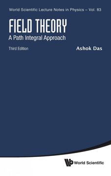 portada Field Theory: A Path Integral Approach - 3rd Edition: 83 (World Scientific Lecture Notes in Physics) (in English)