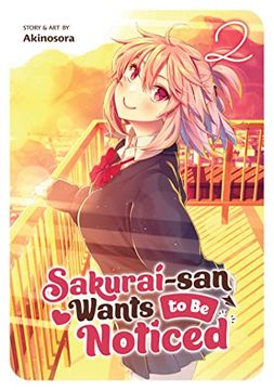 portada Sakurai-San Wants to be Noticed Vol. 2 (en Inglés)