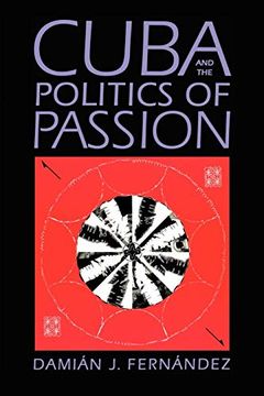 portada Cuba and the Politics of Passion (en Inglés)