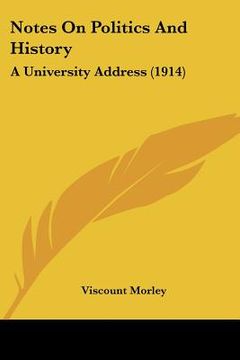 portada notes on politics and history: a university address (1914)