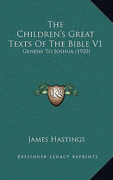 portada the children's great texts of the bible v1: genesis to joshua (1920) (en Inglés)