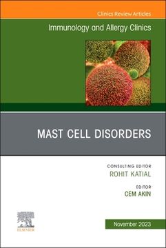 portada Mast Cell Disorders, an Issue of Immunology and Allergy Clinics of North America: Volume 43-4 (en Inglés)