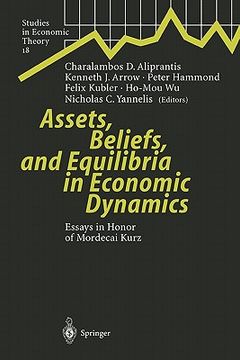 portada assets, beliefs, and equilibria in economic dynamics: essays in honor of mordecai kurz (en Inglés)