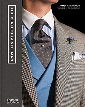 portada The Perfect Gentleman: The Pursuit of Timeless Elegance and Style in London