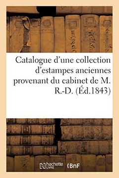 portada Catalogue D'une Collection D'estampes Anciennes Provenant du Cabinet de m. R. -D (Généralités) 