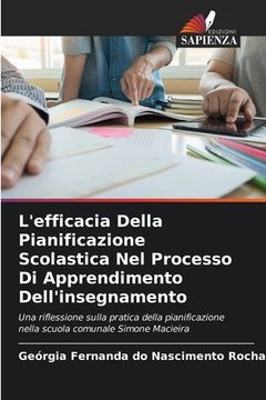 portada L'efficacia Della Pianificazione Scolastica Nel Processo Di Apprendimento Dell'insegnamento (en Italiano)