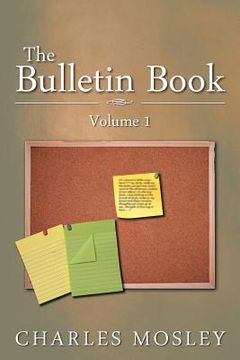 portada the bulletin book: volume 1 (in English)