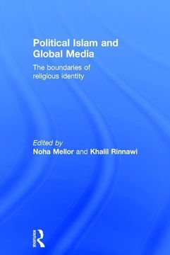 portada Political Islam and Global Media: The Boundaries of Religious Identity (en Inglés)