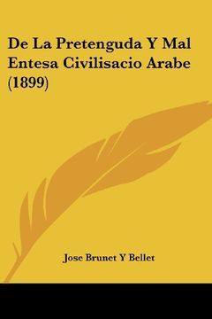 portada De la Pretenguda y mal Entesa Civilisacio Arabe (1899)