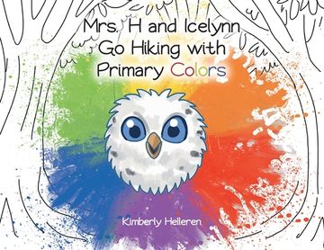 portada Mrs. H and Icelynn Go Hiking with Primary Colors (en Inglés)