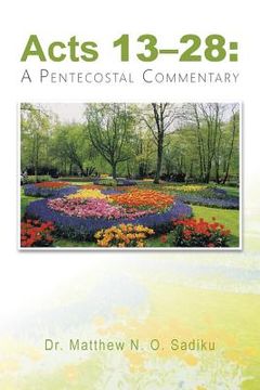 portada "Acts 13-28: " A Pentecostal Commentary (en Inglés)