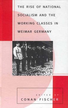 portada The Rise of National Socialism and the Working Classes in Weimar Germany