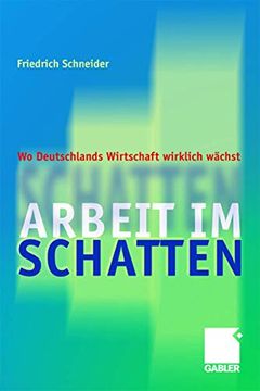 portada Arbeit im Schatten: Wo Deutschlands Wirtschaft Wirklich Wächst (in German)