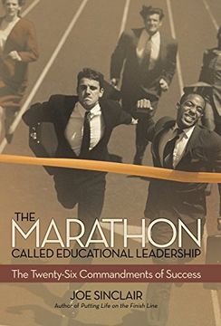 portada The Marathon Called Educational Leadership: The Twenty-Six Commandments of Success 