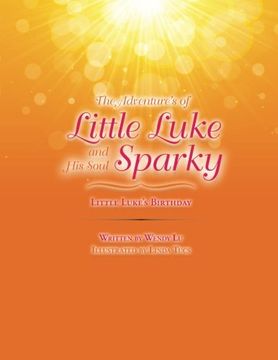 portada The Adventure's of Little Luke and His Soul Sparky: Little Luke's Birthday